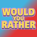 Would You Rather? The Game 1.0.12 APK Free Download (Android APP)
